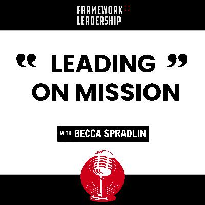 Leading on Mission- Becca Spradlin Leading on Mission- Becca Spradlin