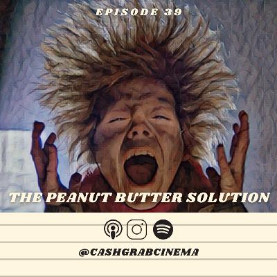 The Peanut Butter Solution (Ep. 39) The Peanut Butter Solution (Ep. 39)