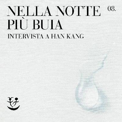 Nella notte più buia. Intervista a Han Kang