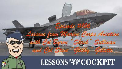 Episode #106: Lessons from Marine Corps Aviation with Shrek Sullivan and Glibby Gillette