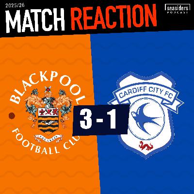 Blackpool 3 - Cardiff City 1 : REACTION
