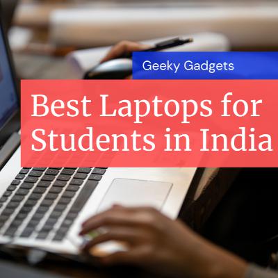 Best Laptops for College & School Students in India