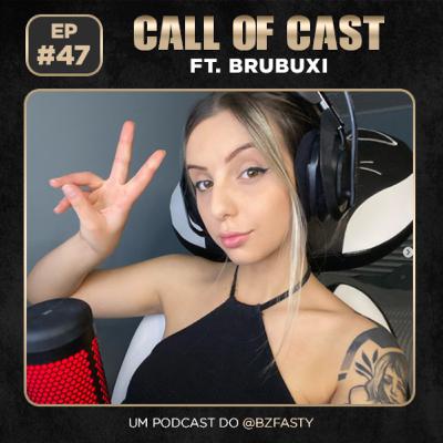 BRUBUXI - Call of Cast #47 BRUBUXI - Call of Cast #47