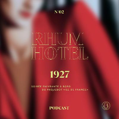 Rhum Hotel - 1927