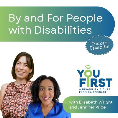 Encore Episode: By and For People with Disabilities - with Elizabeth Wright and Jennifer Price