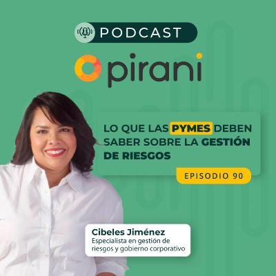Lo que las Pymes deben saber sobre la gestión de riesgos | con Cibeles Jiménez
