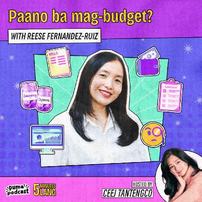 Paano ba mag-budget? With Reese Fernandez-Ruiz