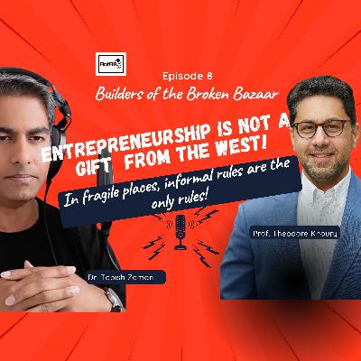Ep 8: Entrepreneurship Is Not a Gift From the West! Ep 8: Entrepreneurship Is Not a Gift From the West!