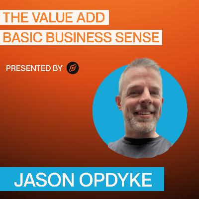 The Value Add Business - Rokland with Jason Opdyke