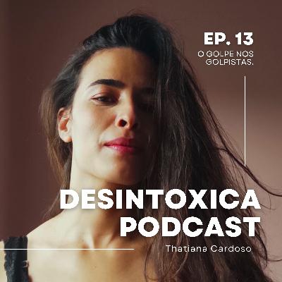 Episódio # 13 - O GOLPE DOS GOLPISTAS