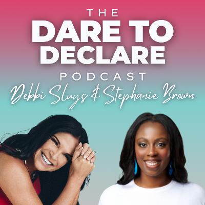 Unapologetically Unstoppable, God's Way | Ep.35 | The Dare to Declare Podcast ft. Jeanette Peterson