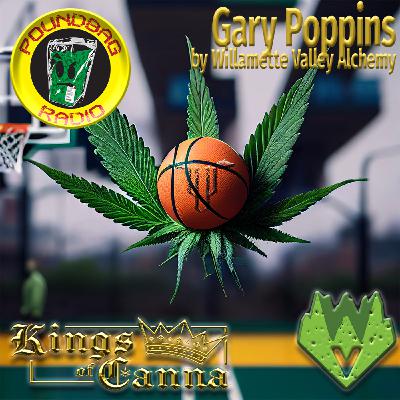 Episode 15: S4E15: Gary Poppins by Willamette Valley Alchemy from kingsofcanna.com Episode 15: S4E15: Gary Poppins by Willamette Valley Alchemy from kingsofcanna.com