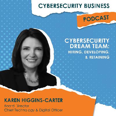 Cybersecurity Dream Team: Hiring, Developing, & Retaining