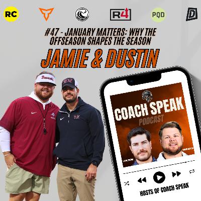 #47 - January Matters: Why the Offseason Shapes the Season