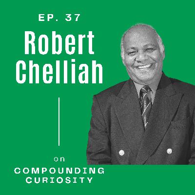 37 | Robert Chelliah, Lexmin and a Life Well Lived
