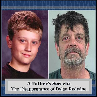 A Father's Secrets: The Disappearance of Dylan Redwine