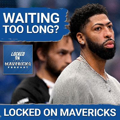 Trade Deadline Preview: The Mavs Are HOLDING OUT on Potential Trades, Waiting too Long?