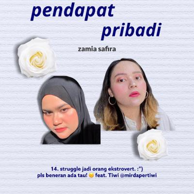 14. struggle jadi orang ekstrovert. :”) pls beneran ada tau! ☹️ feat. Tiwi @mirdapertiwi