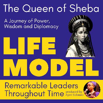 The Queen of Sheba's Life Model: A Journey of Power, Wisdom, and Diplomacy