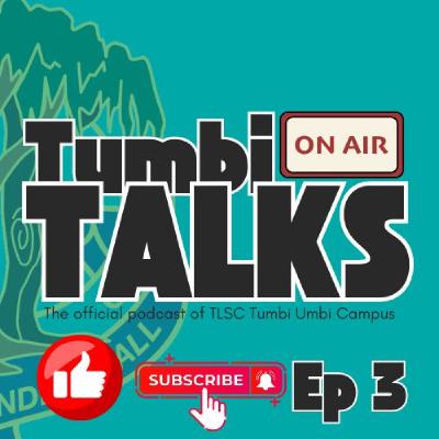 Tumbi Talks - Episode 3
