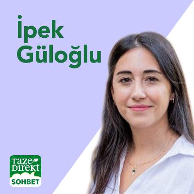 Hem Cildini Hem Dünyanı Önemseyebilirsin! - Konuk: İpek Güloğlu Hem Cildini Hem Dünyanı Önemseyebilirsin! - Konuk: İpek Güloğlu