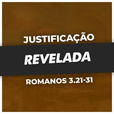 DEUS REVELOU COMO ELE JUSTIFICA - Rm 3.21-31 | PR. SAOR LUCENA