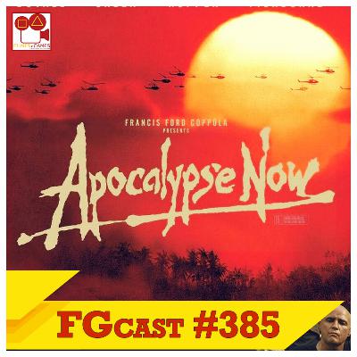 Apocalypse Now (1979) - FGcast #385 Apocalypse Now (1979) - FGcast #385