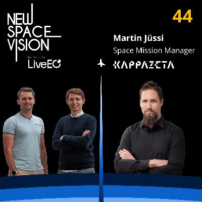 #44: Mapping Forests in 3D: KappaZeta’s Bold Satellite Mission (feat. Martin Jüssi, Space Mission Manager)
