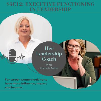 S5E12 Executive functioning in leadership