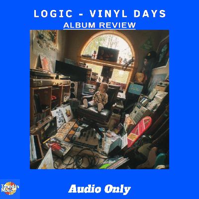 Logic - Vinyl Days | ALBUM REVIEW