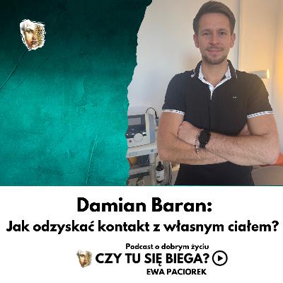 Jak odzyskać kontakt z własnym ciałem? Damian Baran, Physiomental. Odcinek #102
