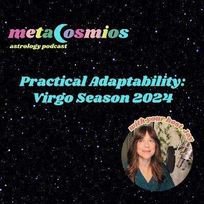 Practical Adaptability: Virgo Season 2024 Practical Adaptability: Virgo Season 2024