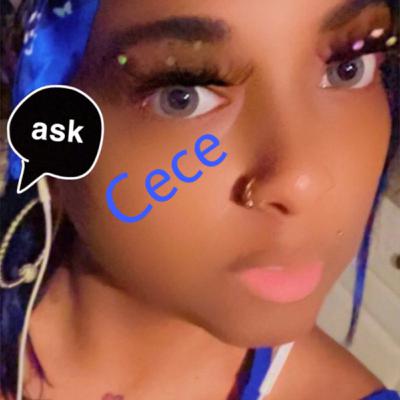 Ask Cece?? Ask Cece??