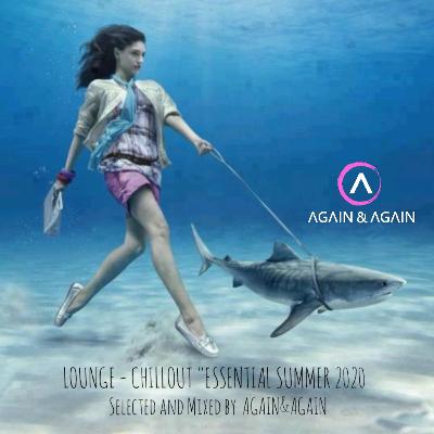 LOUNGE - CHILLOUT "Essentials" SUMMER 2020 LOUNGE - CHILLOUT "Essentials" SUMMER 2020