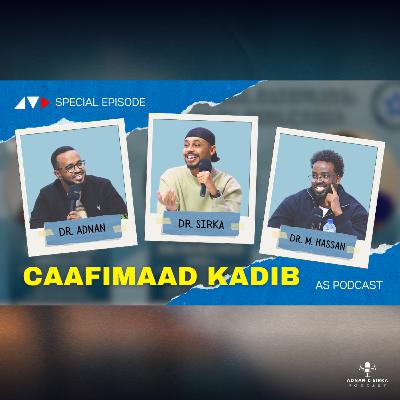 MUSTAQBALKA ARDAYDA CAAFIMAADKA | DR ADNAN • DR SIRKA • DR M HASSAN