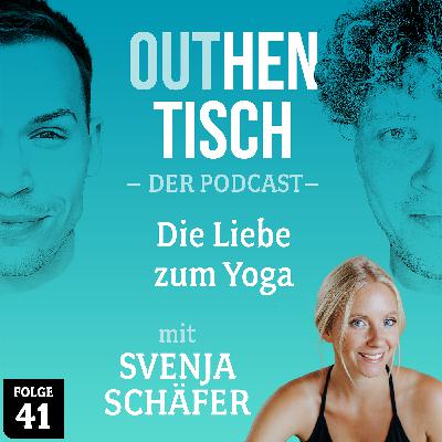 41 · Die Liebe zum Yoga mit Svenja Schäfer