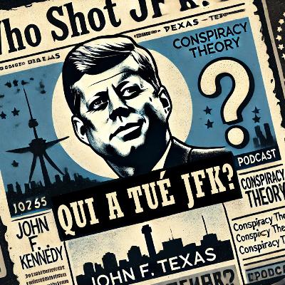 Saison 2 Épisode 33. Au cœur du mystère : Décryptage de l'assassinat de JFK
