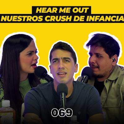 HEAR ME OUT: NUESTROS CRUSHES DE INFANCIA | INCORRECTOS PODCAST | #069 HEAR ME OUT: NUESTROS CRUSHES DE INFANCIA | INCORRECTOS PODCAST | #069