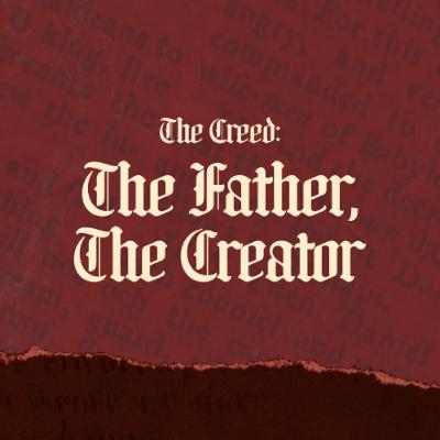The Creed: The Father, The Creator | Louisa Mulvaney | 19.10.25 The Creed: The Father, The Creator | Louisa Mulvaney | 19.10.25