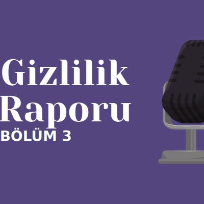 Gizlilik Raporu: Ocak 2021 Gündem Değerlendirmesi