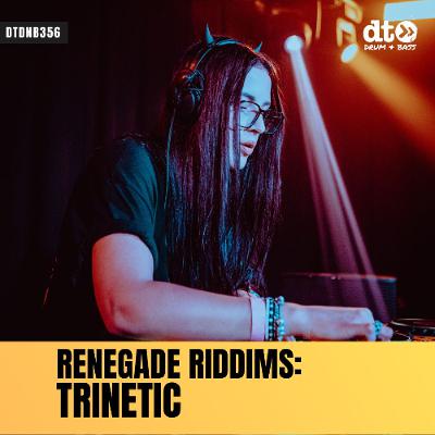 RENEGADE RIDDIMS: Trinetic
