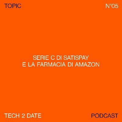 Serie C di Satispay e la Farmacia di Amazon
