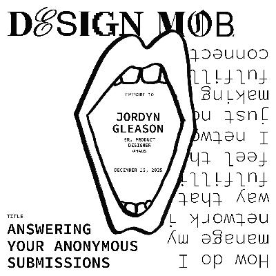 011: Answering your anonymous submissions