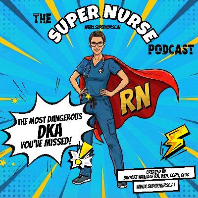 The Most Dangerous DKA You Probably Missed