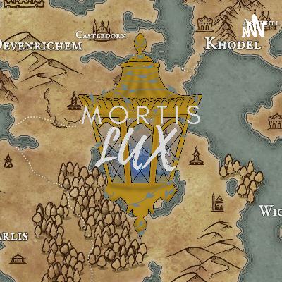 Mortis Lux || Episode 71: The High Street