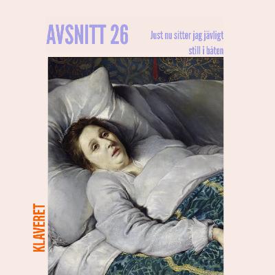 26. Nu sitter jag jävligt still i båten