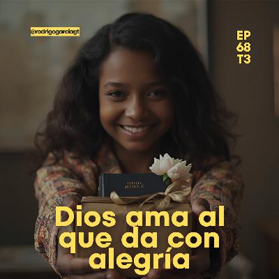 🙌 Dar con Alegría: El Secreto de una Vida Plena según la Biblia | EP68 T3 - Devocional Cristiano