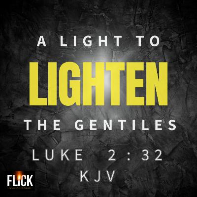 A LIGHT TO LIGHTEN THE GENTILES PART 4 - 4/2/2024