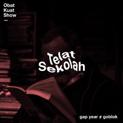 Ep. 22 — Telat Sekolah