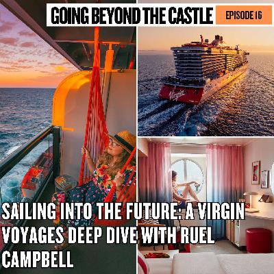 Sailing into the Future: A Virgin Voyages Deep Dive with Ruel Campbell